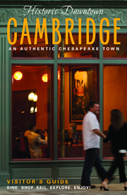 Visit Historic Downtown Cambridge on the Eastern Shore of Maryland - an authentic Chesapeake town!